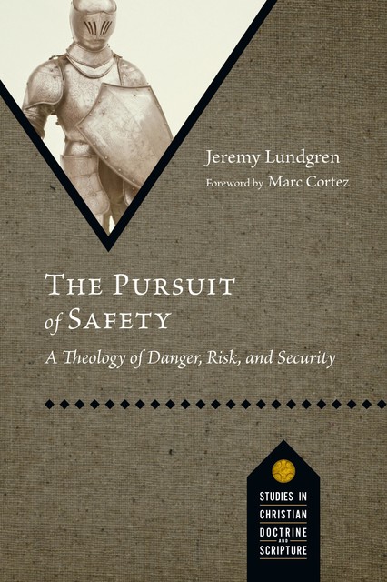 The Pursuit of Safety, Jeremy Lundgren