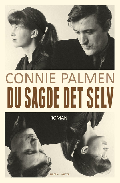 Du sagde det selv, Connie Palmen