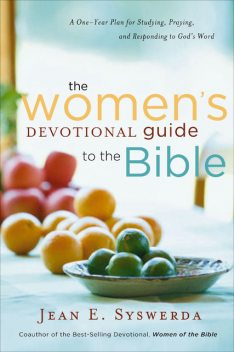 The Women's Devotional Guide to Bible, Jean E. Syswerda