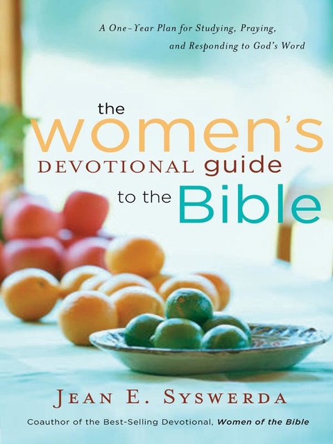 The Women's Devotional Guide to Bible, Jean E. Syswerda