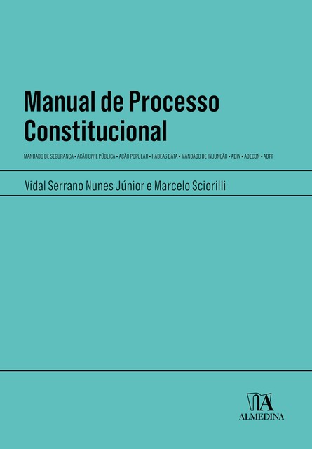 Manual de Processo Constitucional, Vidal Serrano Nunes Júnior, Marcelo Sciorilli