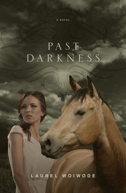 Past Darkness, Laurel Woiwode