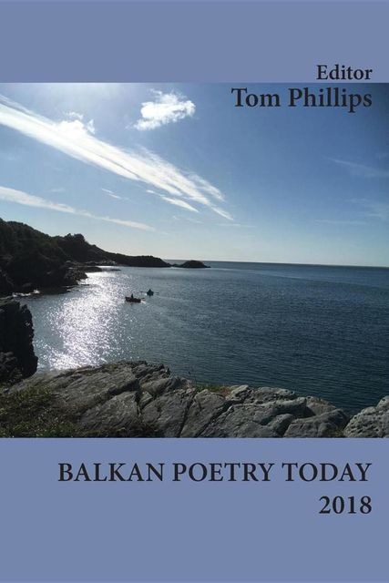 Balkan Poetry Today 2018, Tom Philips