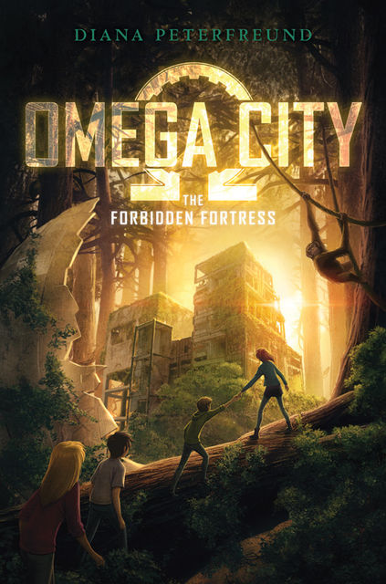 Omega City: The Forbidden Fortress, Diana Peterfreund