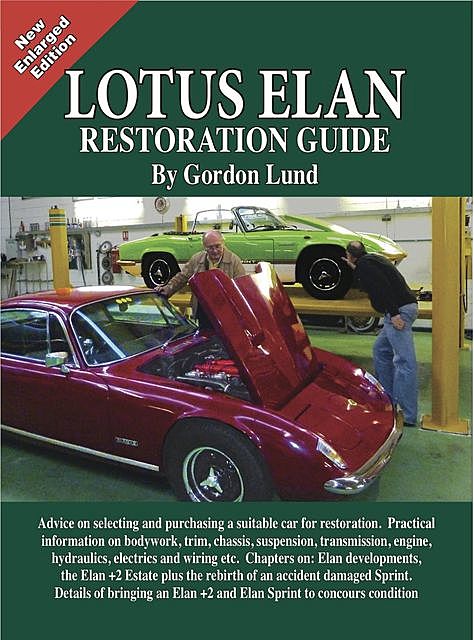 Lotus Elan – A Restoration Guide, Gordon Lund