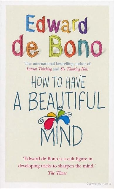 How To Have A Beautiful Mind, Edward, de Bono