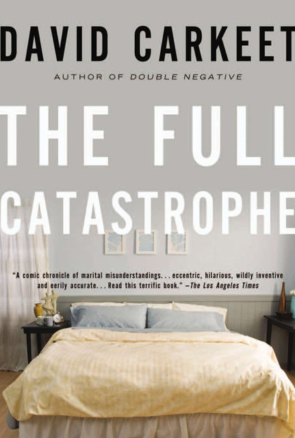The Full Catastrophe, David Carkeet