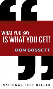 What You Say Is What You Get, Don Gossett