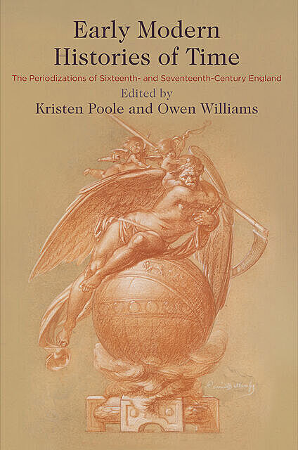 Early Modern Histories of Time, Owen Williams, Kristen Poole