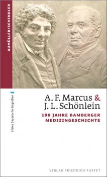 A. F. Marcus & J. L. Schönlein, Christoph Schindler, Gerhard Aumüller