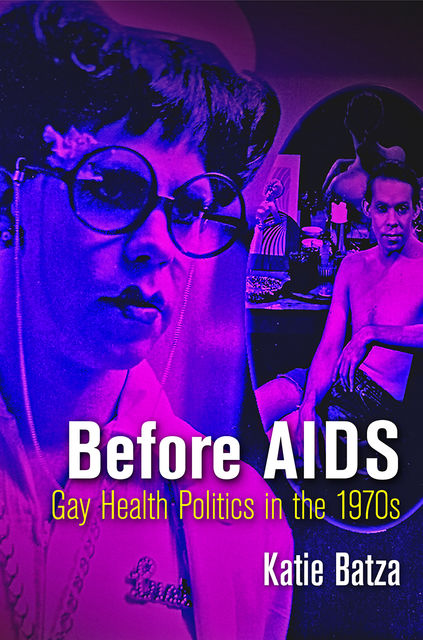 Before AIDS, Katie Batza
