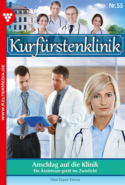 Kurfürstenklinik 55 – Arztroman, Nina Kayser-Darius