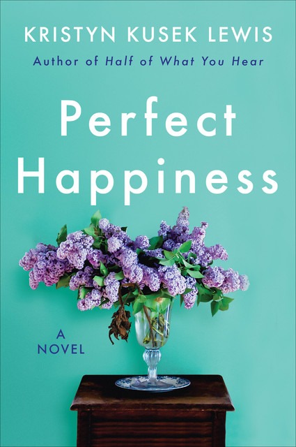 Perfect Happiness, Kristyn Kusek Lewis