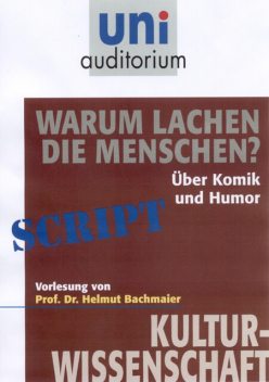 Warum lachen die Menschen, Helmut Bachmaier