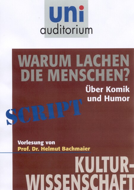 Warum lachen die Menschen, Helmut Bachmaier