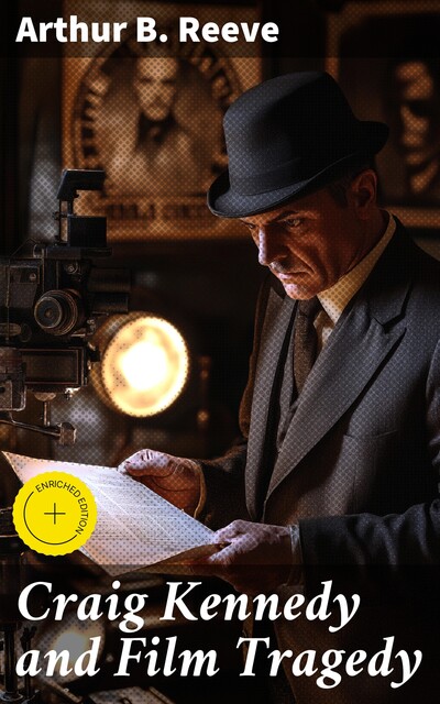 Craig Kennedy and Film Tragedy, Arthur B.Reeve