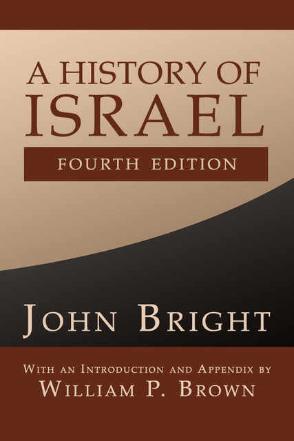 A History of Israel, Fourth Edition, John Bright