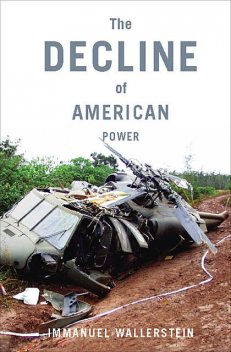 The Decline of American Power, Immanuel Wallerstein