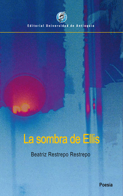 La sombra de Ellis, Beatriz Restrepo Restrepo