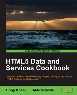 HTML5 Data and Services Cookbook, Gorgi Kosev, Mite Mitreski