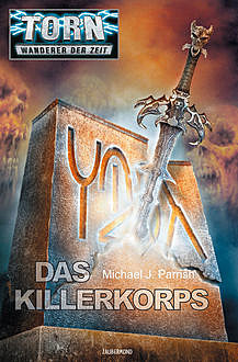 Torn 31 - Das Killerkorps, Michael J.Parrish