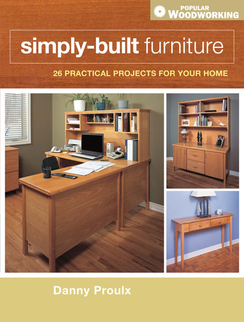 Simply-Built Furniture, Danny Proulx