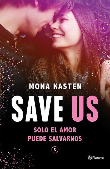 Save Us (Serie Save 3), Mona Kasten