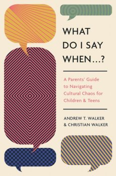 What Do I Say When, Andrew Walker, Christian Walker