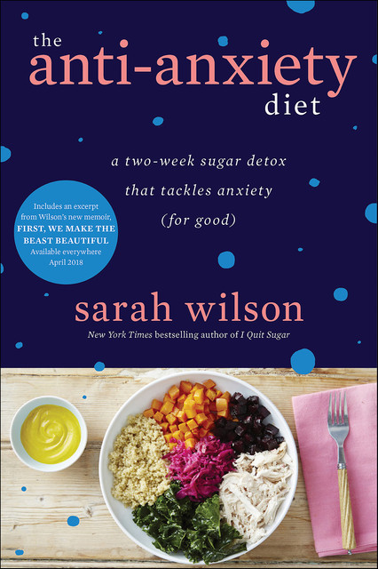 The Anti-Anxiety Diet, Sarah Wilson