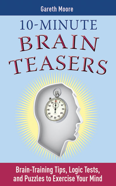 10-Minute Brain Teasers, Gareth Moore