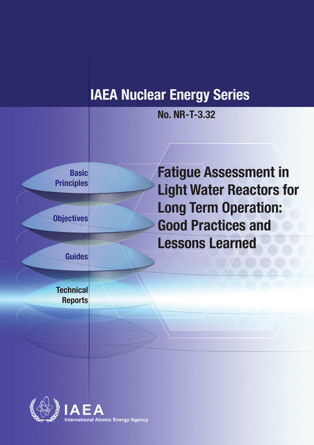 Fatigue Assessment in Light Water Reactors for Long Term Operation, IAEA