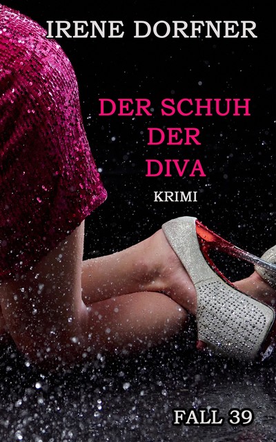 Der Schuh der Diva, Irene Dorfner