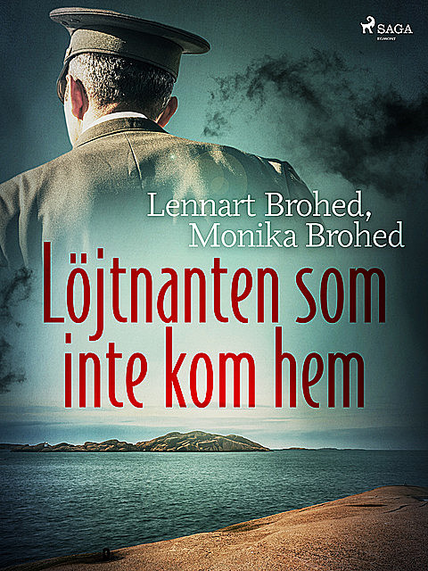 Löjtnanten som inte kom hem, Lennart Brohed, Monika Brohed