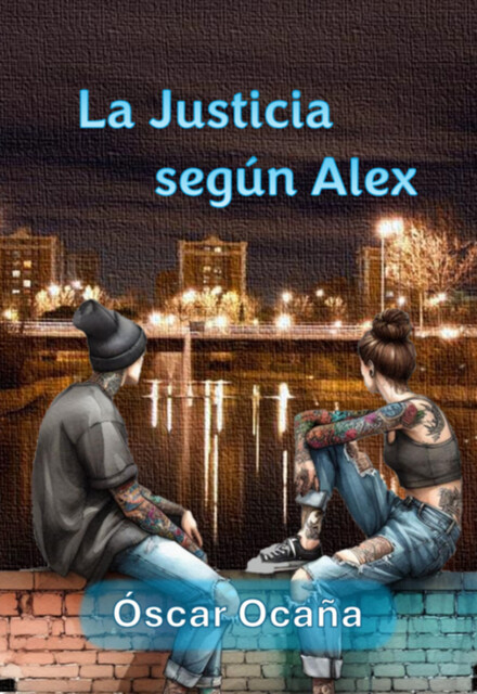 La Justicia Según Alex, Óscar Ocaña Parrón