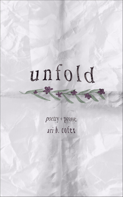Unfold, Ari B. Cofer