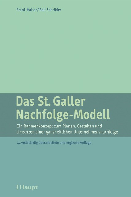 Das St. Galler Nachfolge-Modell, Ralf Schröder, Frank Halter