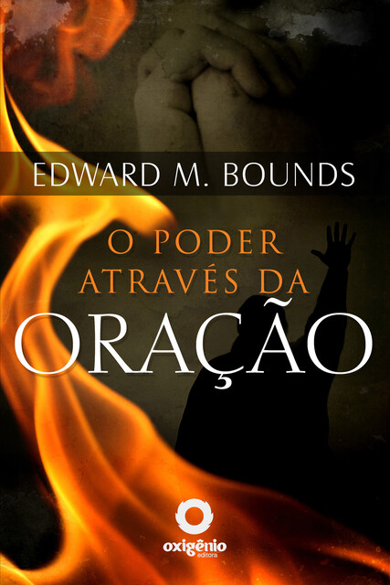 O poder através da oração, Edward Bounds
