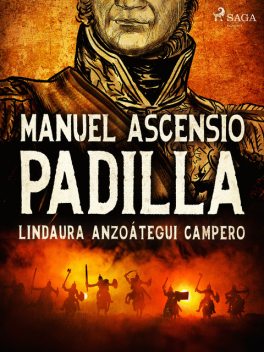 Manuel Ascensio Padilla, Lindaura Anzoátegui Campero