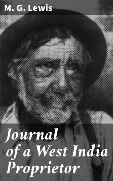 Journal of a West India Proprietor, M.G.Lewis