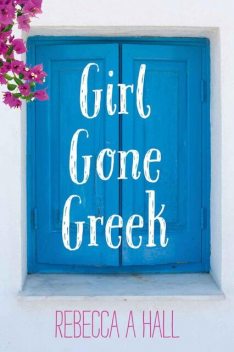 Girl Gone Greek, Rebecca Hall