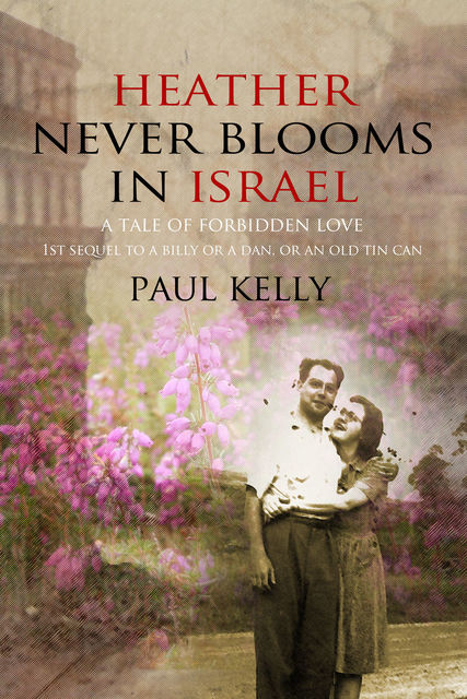 Heather Never Blooms in Israel, Paul Kelly