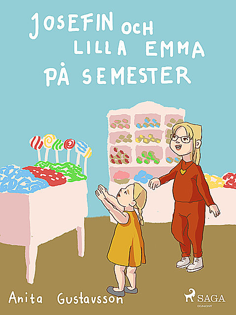 Josefin och lilla Emma på semester, Anita Gustavsson