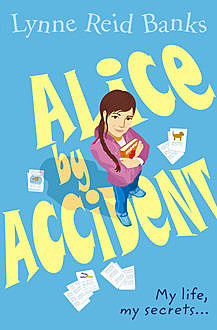Alice By Accident, Lynne Reid Banks