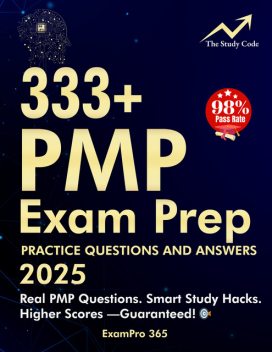 333+ PMP Exam Prep Questions and Answers 2025, ExamPro 365, pmbok 7th edition 2025