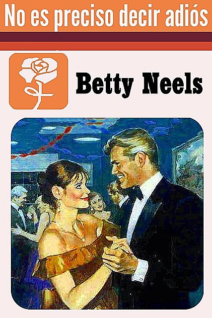 No es preciso decir adiós (Sin decir adiós), Betty Neels