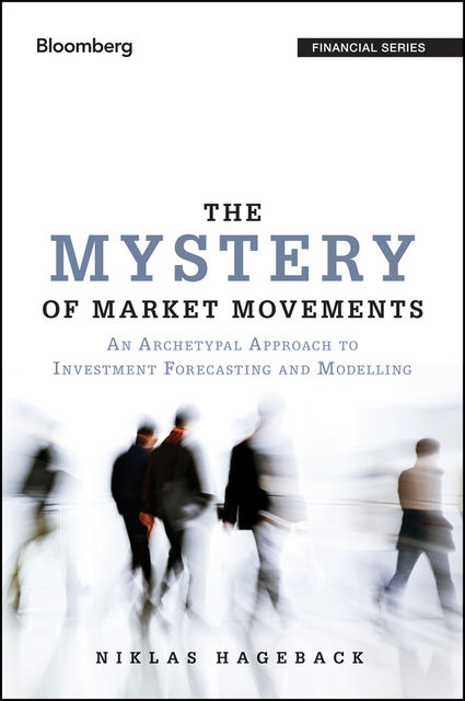The Mystery of Market Movements, Niklas Hageback