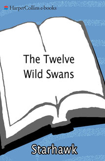 The Twelve Wild Swans, Starhawk, Hillary Valentine