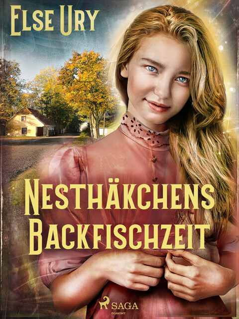 Nesthäkchens Backfischzeit, Else Ury