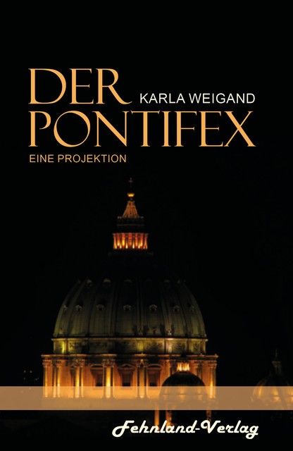 Der Pontifex, Karla Weigand