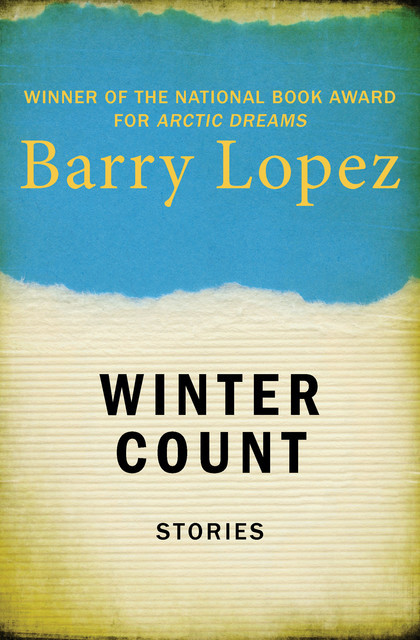Winter Count, Barry Lopez